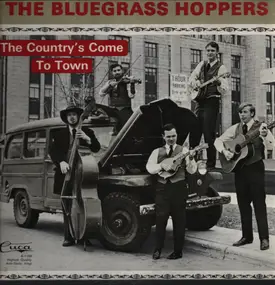 The Bluegrass Hoppers - The Country's Come To Town