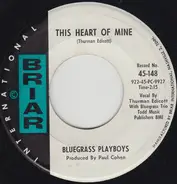 The Bluegrass Playboys - This Heart Of Mine / Come Down The Mountain Katie Daly