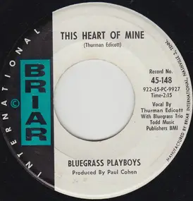 The Bluegrass Playboys - This Heart Of Mine / Come Down The Mountain Katie Daly