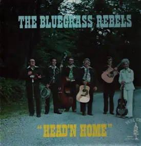 The Bluegrass Rebels - Head'n Home