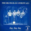 LP - The Bluegrass Spirituals - Sing, Sing, Sing