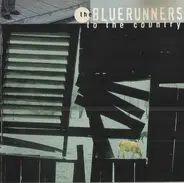 The Bluerunners - To the Country