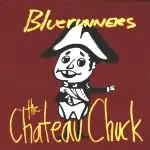 The Bluerunners - The Chateau Chuck