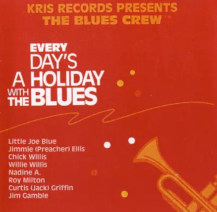 The Blues Crew - Everyday's A Holiday With The Blues