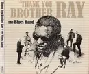 CD - The Blues Band - Thank You Brother Ray - Digipak