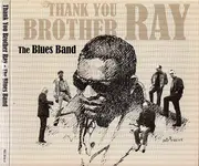 CD - The Blues Band - Thank You Brother Ray - Digipak