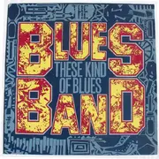 LP - The Blues Band - These Kind Of Blues - White vinyl