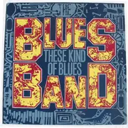 The Blues Band - These Kind of Blues