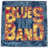 The Blues Band - These Kind of Blues