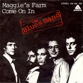 The Blues Band - Maggie's Farm / Come On In