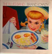 The Blues Band - Brand Loyalty