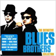 The Blues Brothers - The Definitive Blues Brothers Collection