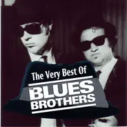 The Blues Brothers - The Very Best Of The Blues Brothers