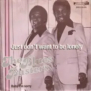 The Blues Busters - Just Don't Want To Be Lonely