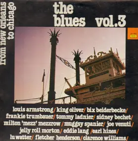 The Blues Vol 3 - From New Orleans to Chicago