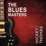 The Bluesmasters - The Blues Masters Featuring Mickey Thomas