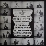 LP - The Bluesmen Of The Muddy Waters Chicago Blues Band - Tain't Nobody's Business What I Do - Mono