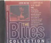 CD - The Blues Collection - 19: Otis Rush - I Can't Quit You baby