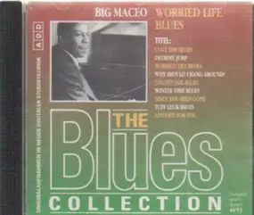 The Blues Collection - 38: Big Maceo - Worried Life Blues