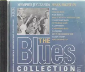 The Blues Collection - 41: Memphis Jug Band - Walk Right In