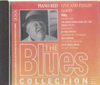 Piano Red - 68: Piano Red - Live & Feelin' Good