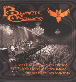 The Black Crowes - Freak N' Roll...Into The Fog, The Black Crowes All Join Hands, The Fillmore, San Francisco