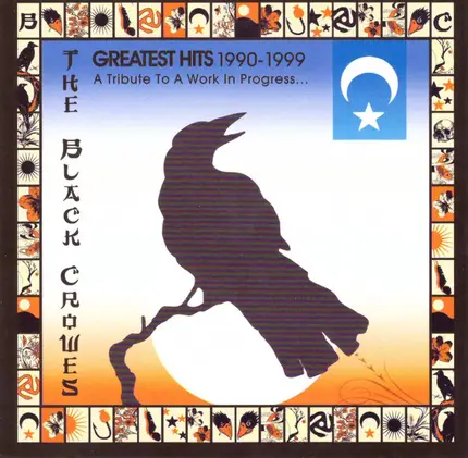 The Black Crowes - Greatest Hits 1990-1999 (A Tribute To A Work In Progress)