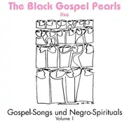 The Black Gospel Pearls - Live (Gospel-Songs Und Negro-Spirituals Volume 1)