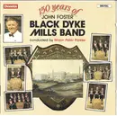 CD - The Black Dyke Mills Band Conducted By Peter Parkes - 150 Years Of John Foster Black Dyke Mills Band