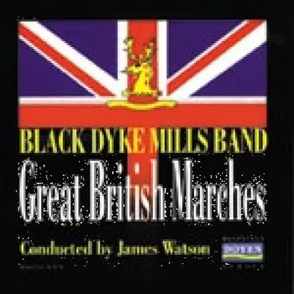 The Black Dyke Mills Band - Great British Marches