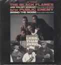 12'' - The Black Flames / Public Enemy - Are You My Woman? / Bring the Noise (From Less Than Zero)