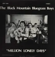 The Black Mountain Bluegrass Boys - Million  Lonely Days