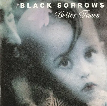 The Black Sorrows - Better Times