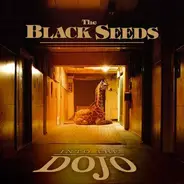 the Black Seeds - Into the Dojo