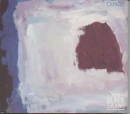 The Black Swans - Change!