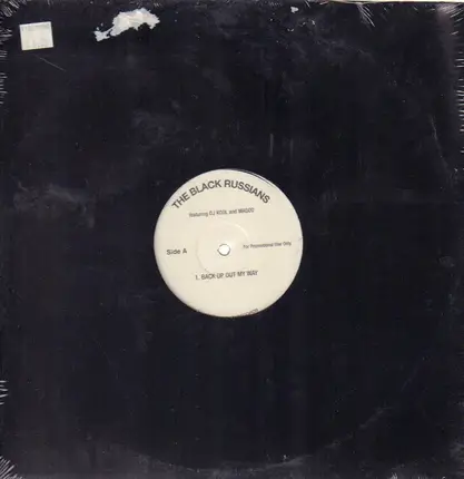 The Black Russians - Back Up Out My Way / Bounce / What Cha Feel