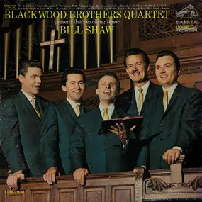 The Blackwood Brothers Quartet - The Blackwood Brothers Quartet Present Their Exciting Tenor Bill Shaw