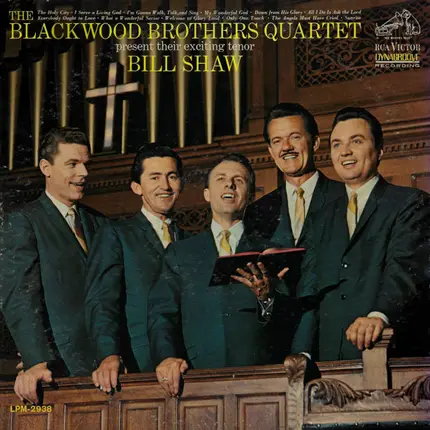 The Blackwood Brothers Quartet , Bill Shaw - The Blackwood Brothers Quartet Present Their Exciting Tenor Bill Shaw