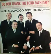 LP - The Blackwood Brothers Quartet - Do You Thank The Lord Each Day? - Mono