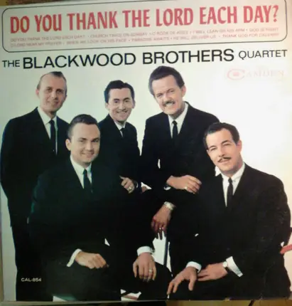 The Blackwood Brothers Quartet - Do You Thank The Lord Each Day?