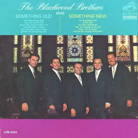 The Blackwood Brothers Quartet - Sing Something Old Sing Something New