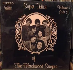 The Blackwood Singers - Super Hits Of The Blackwood Singers, Volume 1