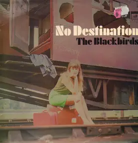 The Blackbirds - No Destination