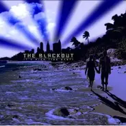 The Blackout - IT'S HIGH TIDE BABY!