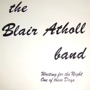 The Blair Atholl Band - Waiting For The Night / One Of These Days