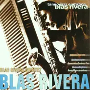 The Blas Rivera Quintet - Tango Jazz Embrace