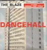 LP - The Blaze - Dancehall - 180g Vinyl