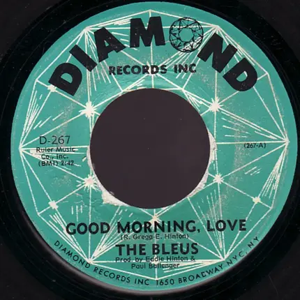 The Bleus - Good Morning, Love / What'cha Gonna Do