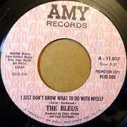 The Bleus - I Just Don't Know What To Do With Myself