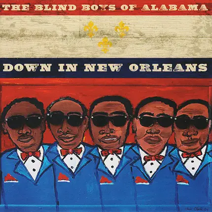 The Blind Boys Of Alabama - Down in New Orleans